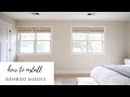 How to Install Bamboo Shades from Select Blinds on Your Windows