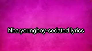 Nba youngboy sedated lyrics