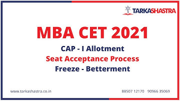 MBA CET 2021 - CAP Round 1 Allotment - Seat Acceptance - Freeze and Betterment - Further Process