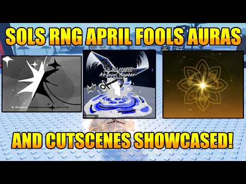 Every New Aura and Cutscene Showcased in the Sol's RNG April Fools Update!