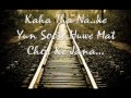 Kaha Tha Na Yun Chor Ke Na Jana -Urdu Poetry Mp3 Song