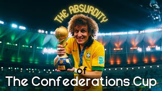 The Absurdity of the Confederations Cup