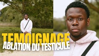 J'ai subi une ablation testiculaire...| TEMOIGNAGE | HLPRD