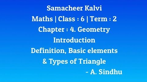 6th Maths Term 2 Samacheer | Chapter 4 | Geometry | Introduction, Definitions & Types of Triangles