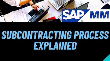 SAP MM | Subcontracting Process in SAP MM |  Subcontracting Process Explained