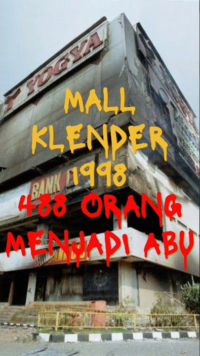 penjarahan dan pembakaran di tragedi mall klender 1998 PART 1 #kisahnyata #story #kisahkami #shorts