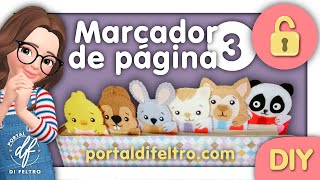 PORTAL DI FELTRO | DIY | Como fazer marcador de página - Bichinhos *Aula 3/4