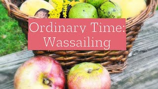 Ordinary Time | Wassailing the Orchard | Rural Customs