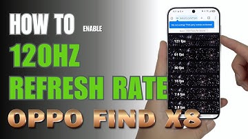 How to Enable 120Hz Refresh Rate On Oppo Find X8
