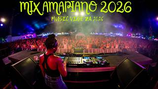 MIX AMAPIANO 2026 MUSIC VAIBE ZA PLAYLIST