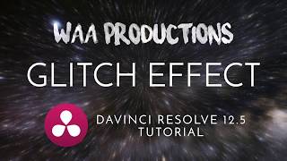 Tutorial: Glitch Effect Davinci Resolve 12.5 & 14