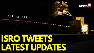 Chandrayaan 3 News | ISRO Tweets Latest Updates Of Chandrayaan 3 | Chandrayaan 3 Update | News18