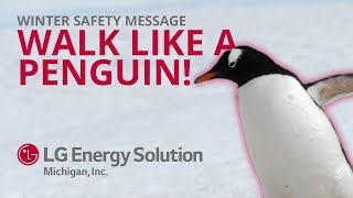 Winter Safety Message: Walk Like A Penguin! | LG Energy Solution Michigan