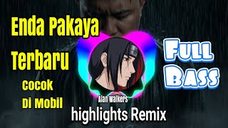 ENDA PAKAYA - highlights REMIX 