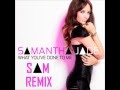 Samantha Jade - What You've Done To Me (S.A.M. Remix)