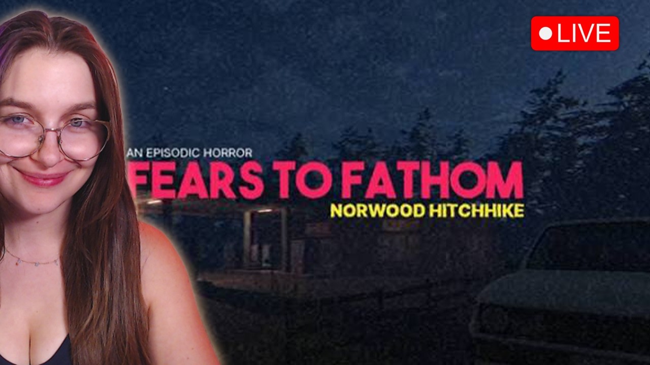 🔴 FATHOMING OUR FEARS... WHILST HITCHHIKING?? | Fears to Fathom: Norwood Hitchhike