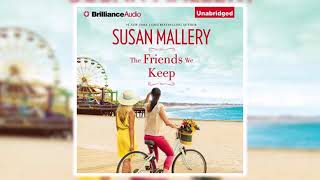 The Friends We Keep Mischief Bay, Book 2 by Susan Mallery | Audiobook Full Length