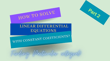 How to solve Linear Differential equations with constant coefficients? Part 2!