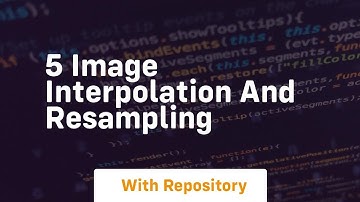 5 image interpolation and resampling