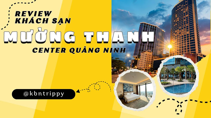 Mường thanh quảng ninh đánh giá qua agoda