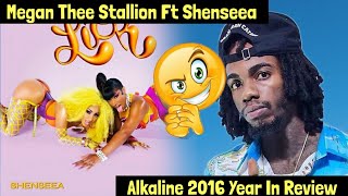 Alkaline 2016 throwback! Shensea lands collab with Megan Thee Stallion…. Your thoughts?