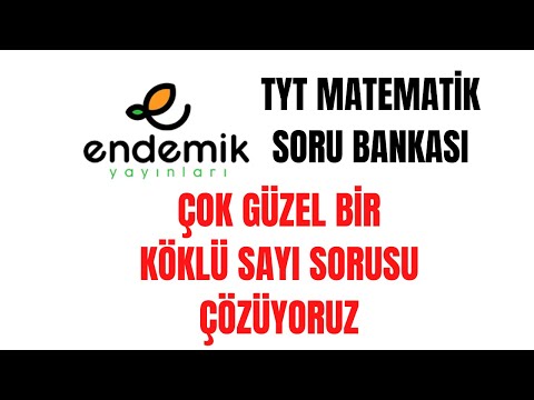 ENDEMİK'TEN ÇOK GÜZEL KÖKLÜ SAYI SORUSU