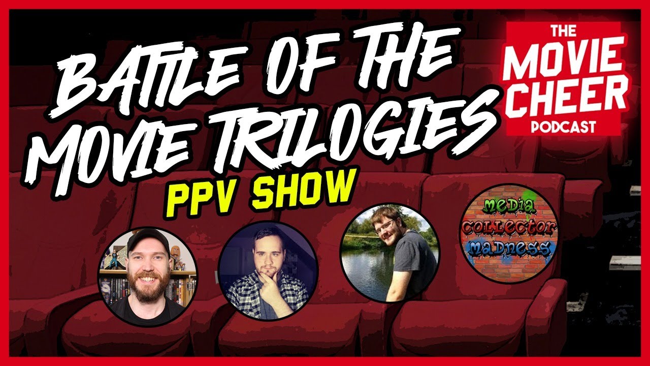 Battle of the Movie Trilogies | The Movie Cheer Podcast