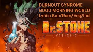 [AMV] Dr. Stone OP Full 1 | Lyrics Kan/Ind/Eng/rom | Good Morning World - Burnout Syndromes