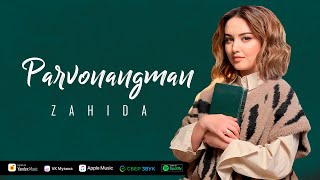 Zahida   Parvonangman | Захида - Парвонангман (Audio) 2023