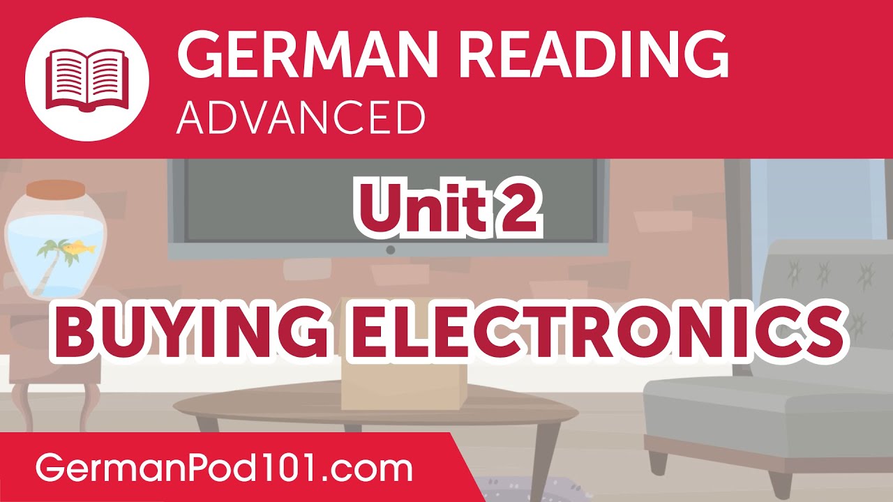 German Advanced Reading Practice - Buying Electronics