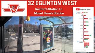 TTC 32 Eglinton West - Renforth Station To Mount Dennis Station - Full Route