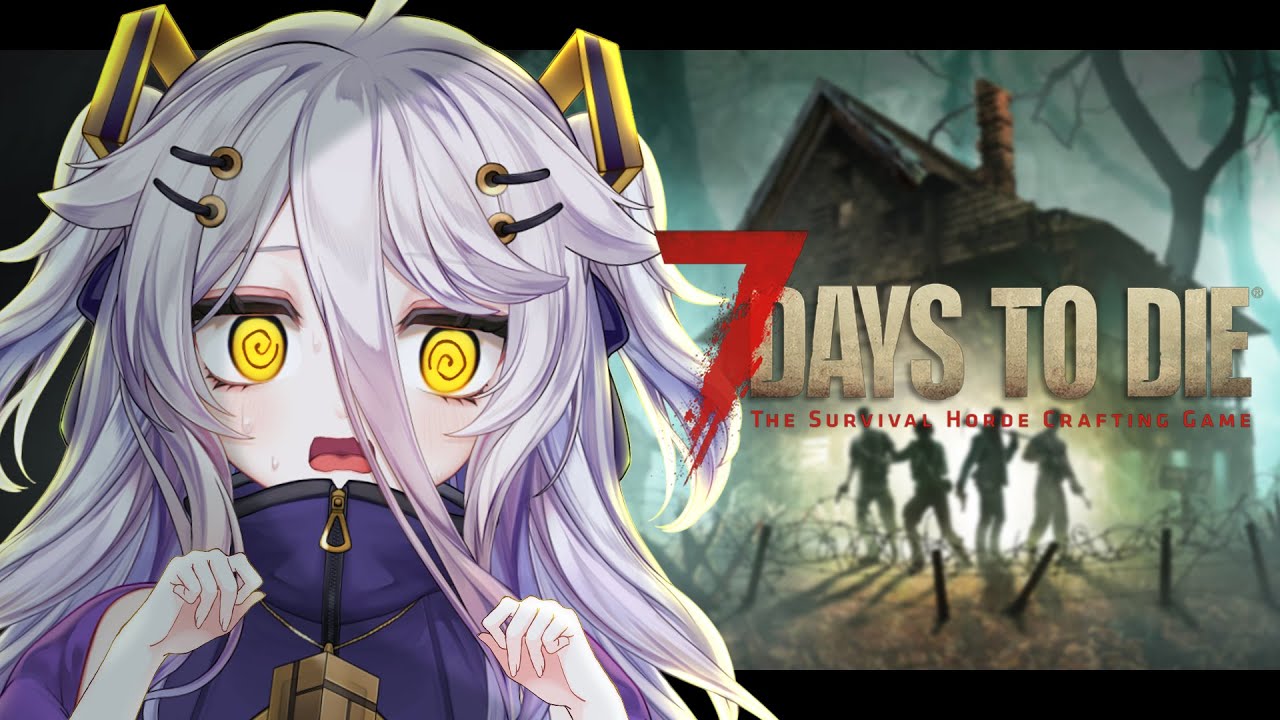 📛7 DAYS TO DIE DAYO!