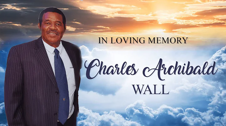 Celebrating the Life of Charles Archibald Wall