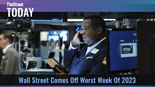 Wall Street Comes Off Worst Week Of the Year - TheStreet Today