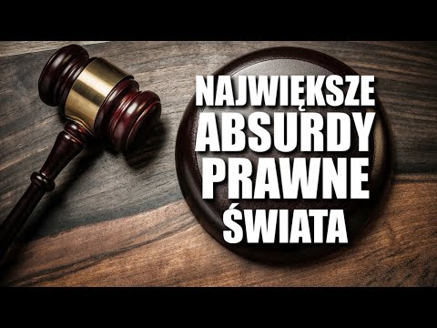 72 ABSURDY PRAWNE Z CAŁEGO ŚWIATA