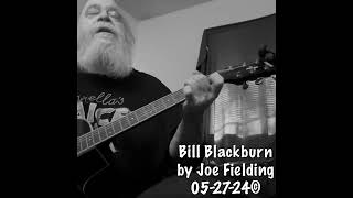 Bill Blackburn by Joe Fielding 05-27-24©