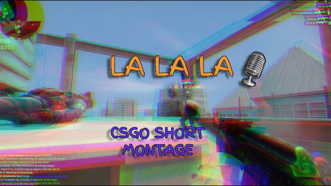 La La La 🎙️CSGO SHORT MONTAGE