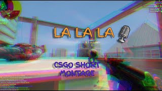 La La La Csgo Short Montage