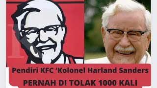 Pernah Di Tolak 1000 Kali | Kisah Sukses Pendiri KFC (Kolonel Harland Sander)