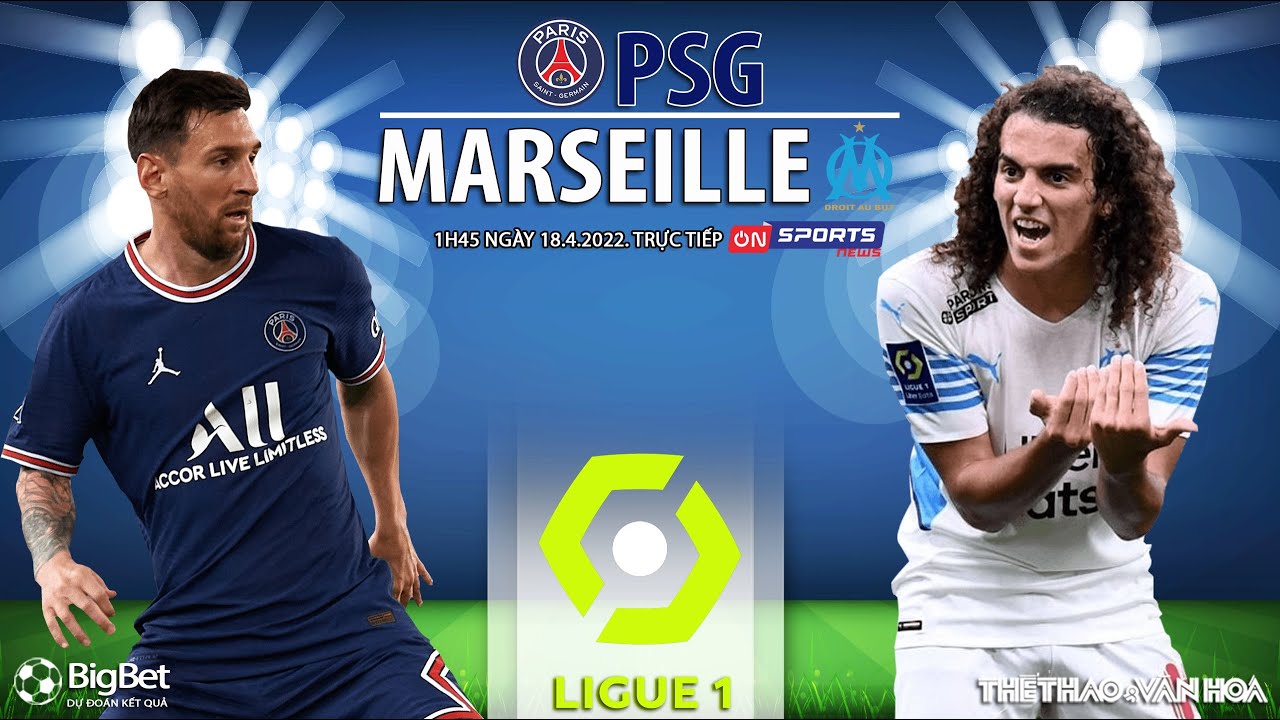 Soi Kèo Nhà Cái Psg Vs Marseille. Nhận Định, Dự Đoán Bóng Đá Ligue 1 (1H45,  18/4)