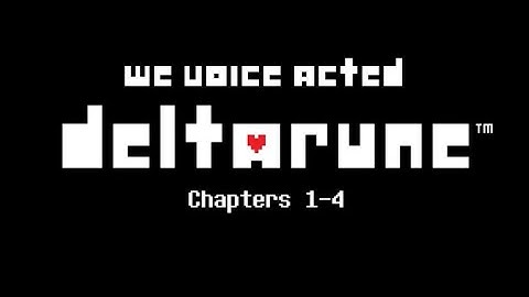 We Voice Acted Deltarune [Chapter 3-4] Teaser
