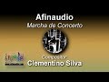 Afinaudio  clementino silva  marcha de concerto