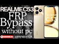 Realme C53 Frp Bypass Without Pc | Realme C53 Google Account Lock Unlock 2026