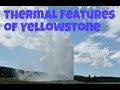 Geysers and Other Thermal Features of Yellowstone