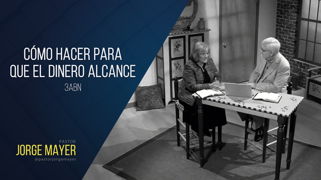 Cómo hacer para que el dinero alcance - Pastor Jorge Mayer