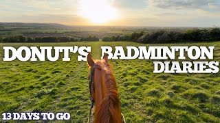 A Week in the Life of Donut - Road to Badminton Grassroots Diaries Episode 6 - 13 days left to go!