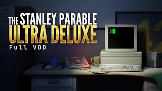 I played The Stanley Parable Ultra Deluxe Full VOD