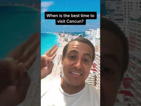 वीडियो: कैनकुन जाने का सबसे अच्छा समय