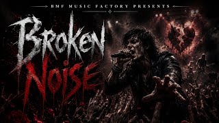 Broken Noise | Romantic Metal Song | JYAN | BMF MUSIC FACTORY