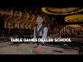 Table Games Dealer School
